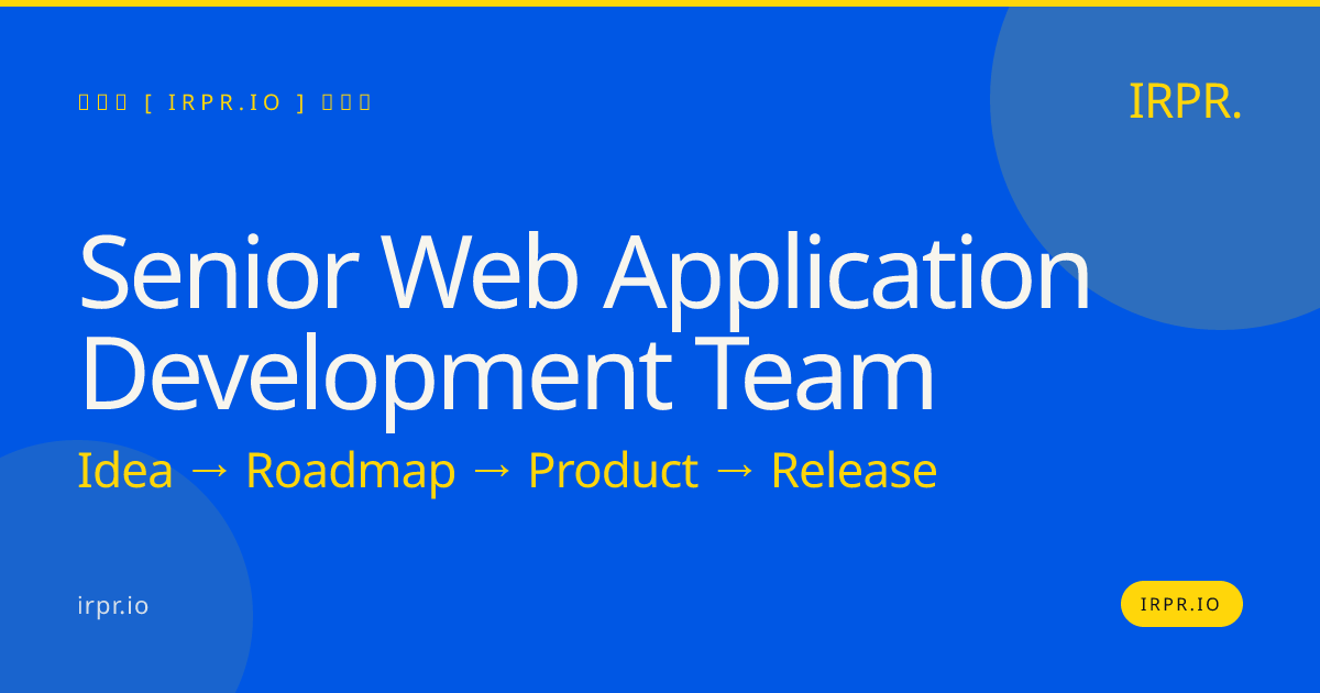 Hire a Senior Web Application Development Team | IRPR.io — IRPR.io