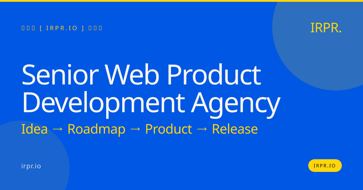 Senior Web Product Development Agency | IRPR.io — IRPR.io
