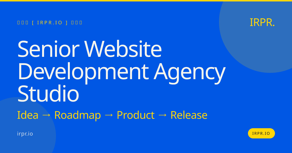 Senior Website Development Agency Studio | IRPR — IRPR.io