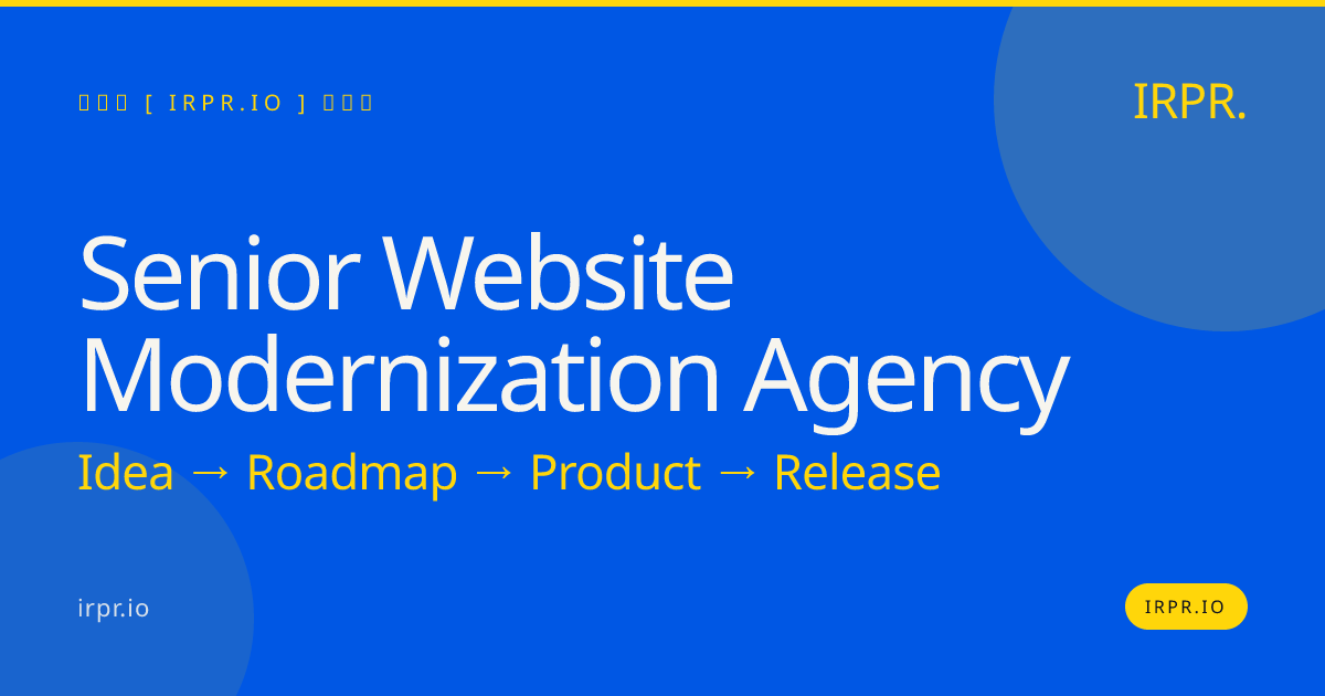 Senior Website Modernization Agency | IRPR.io — IRPR.io