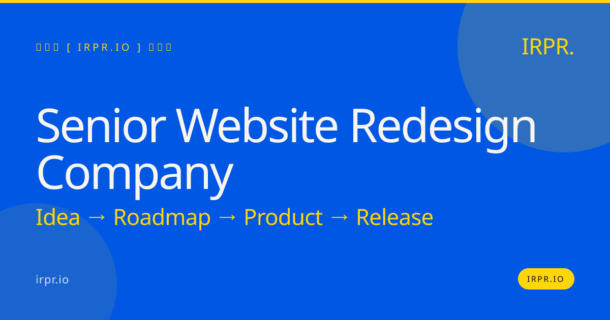 Senior Website Redesign Company | IRPR.io — IRPR.io