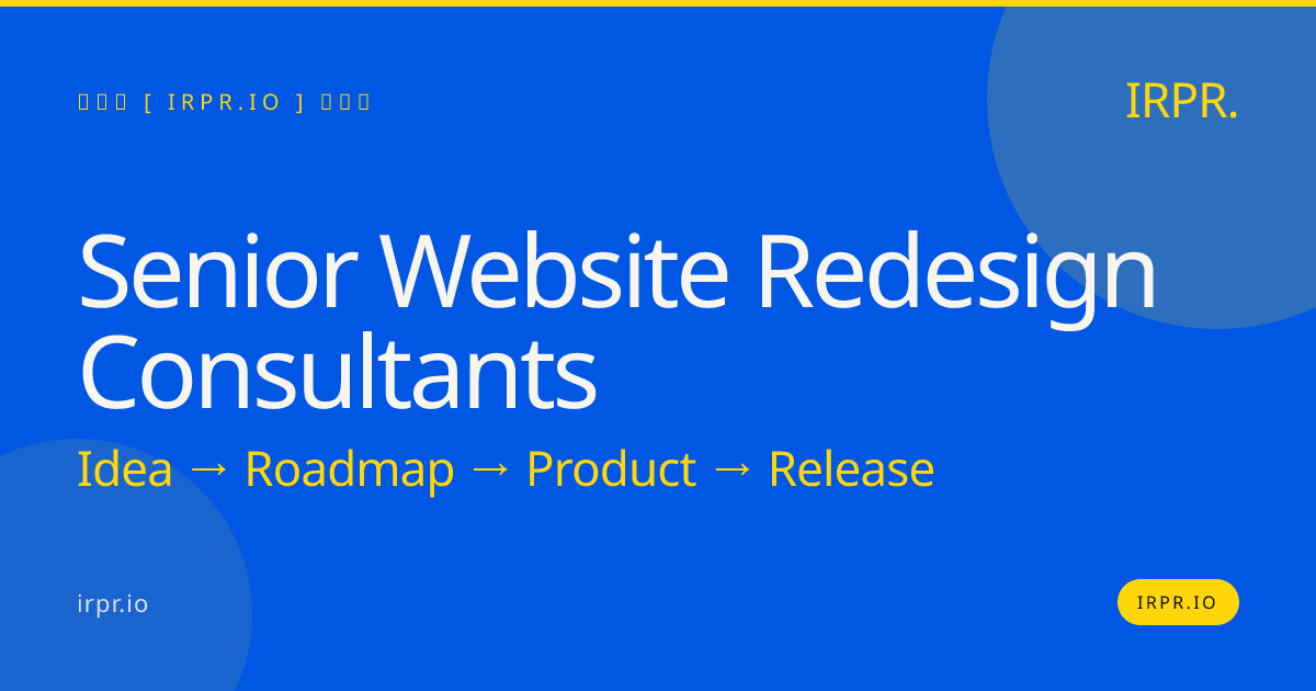 Senior Website Redesign Consultants | IRPR.io — IRPR.io