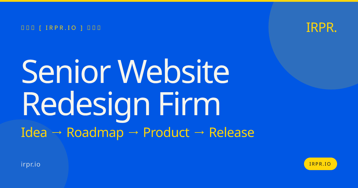 Senior Website Redesign Firm | IRPR.io — IRPR.io