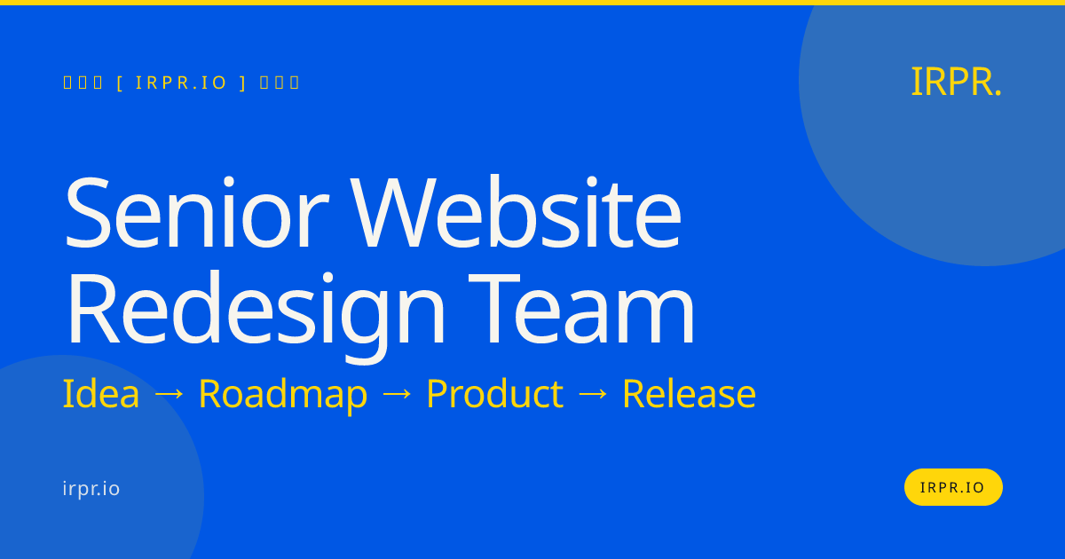 Senior Website Redesign Team | IRPR.io — IRPR.io
