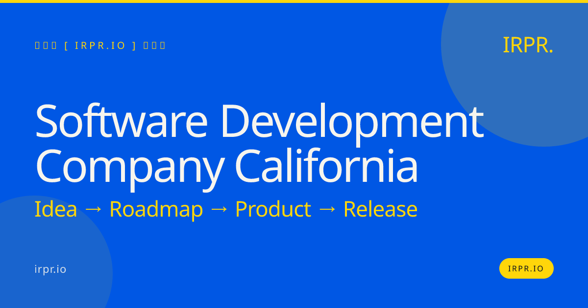 Software Development Company California | IRPR — IRPR.io