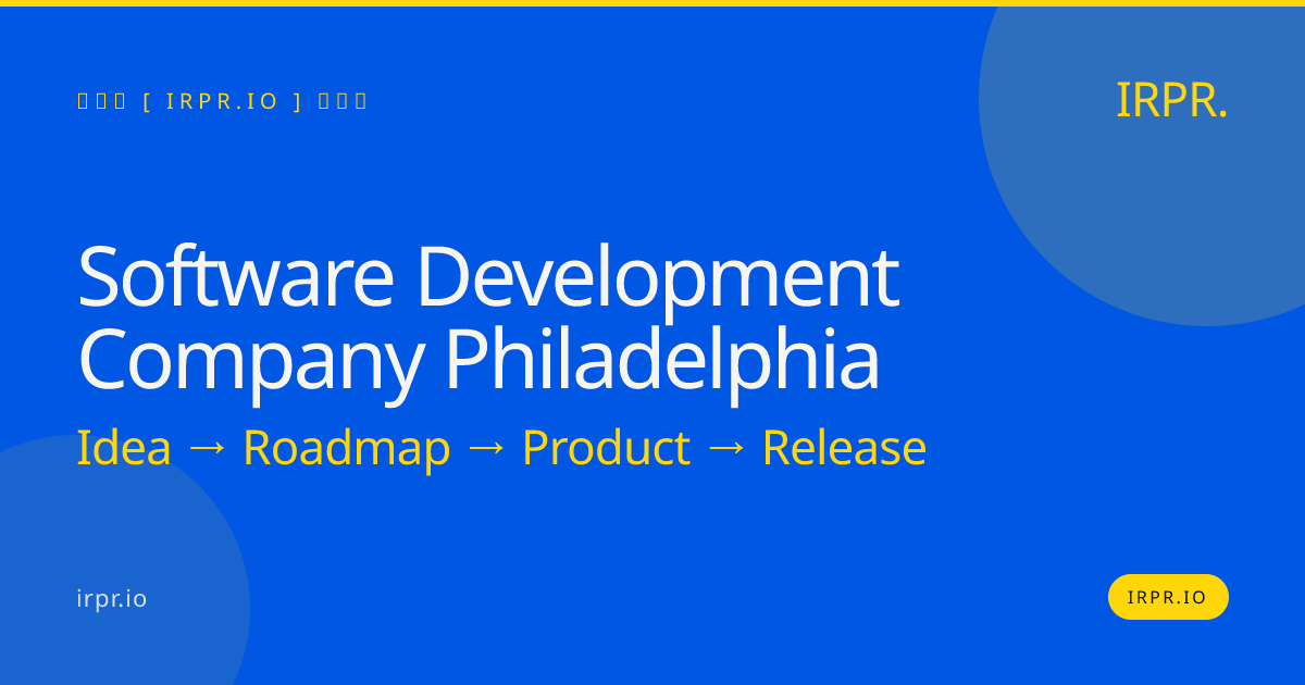 Software Development Company Philadelphia - 200+ Products Shipped | IRPR.io — IRPR.io