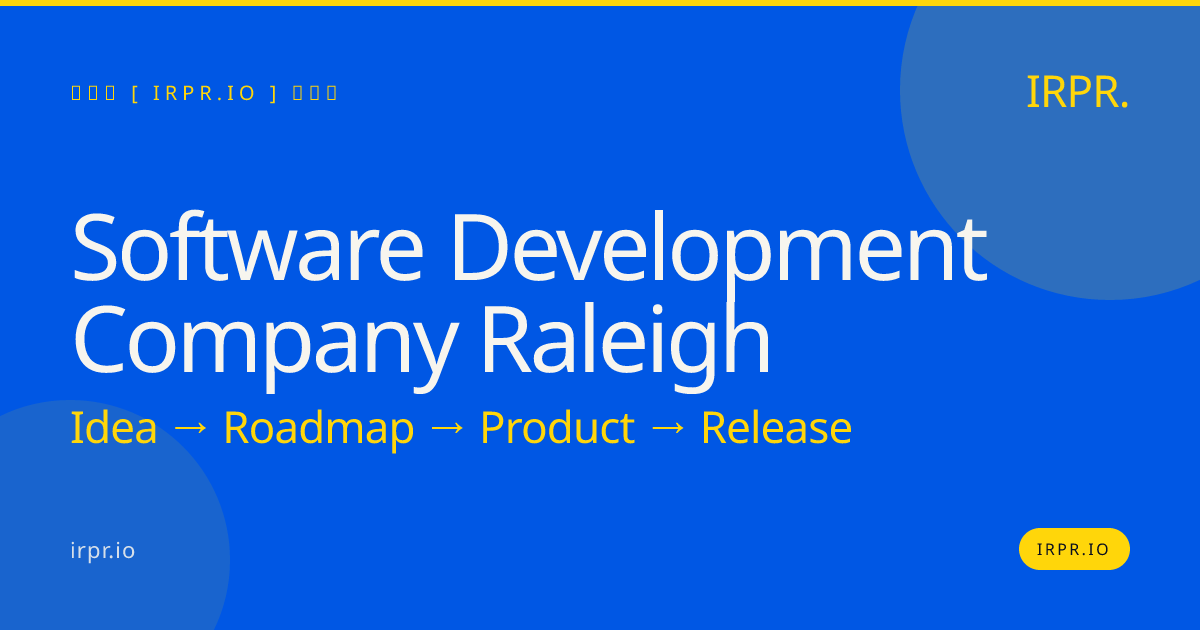 Software Development Company Raleigh | Fixed-Price MVPs in 8-12 Weeks — IRPR.io