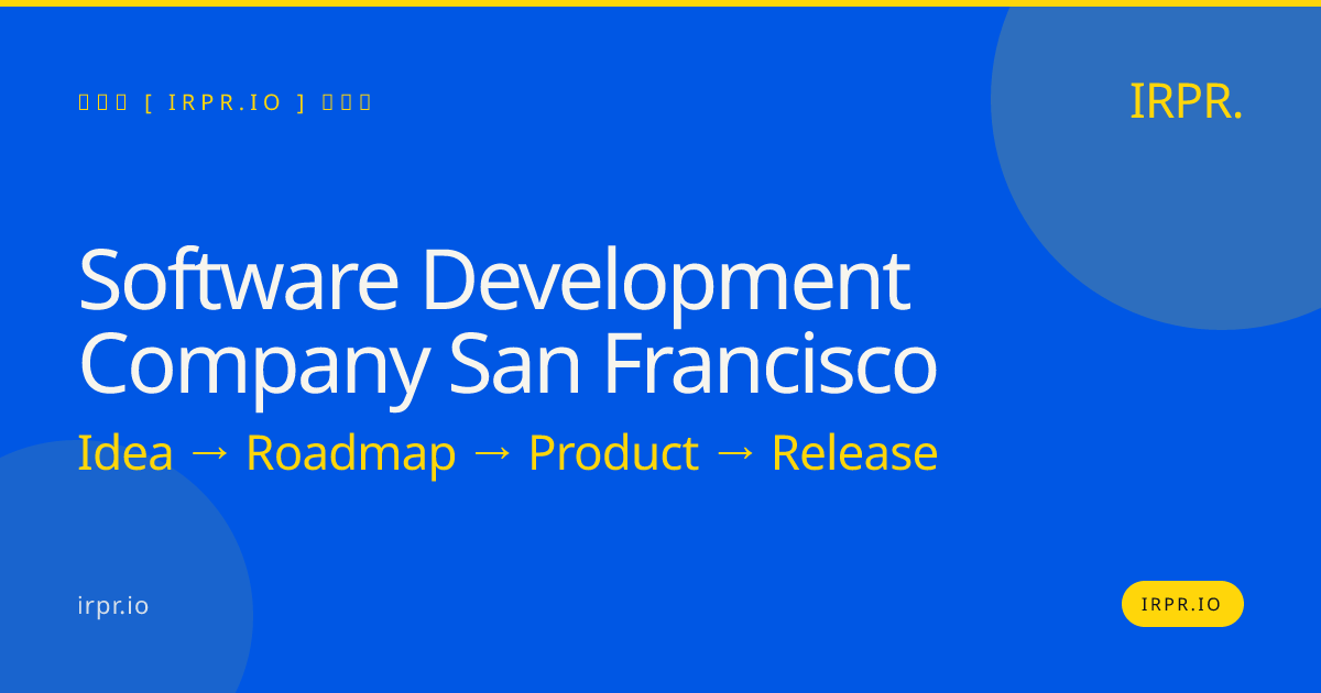 Software Development Company San Francisco | IRPR.io — IRPR.io