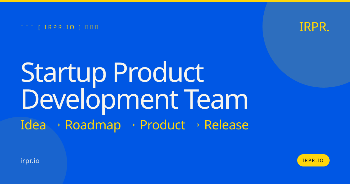 Startup Product Development Team | IRPR.io — IRPR.io