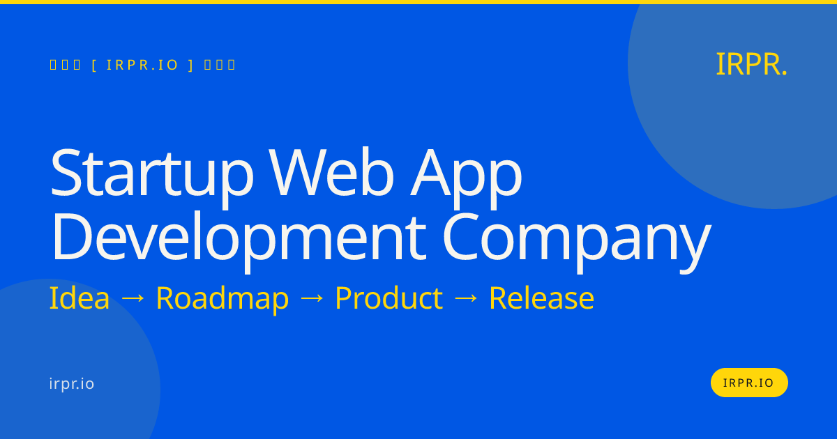 Startup Web App Development Company | IRPR.io — IRPR.io
