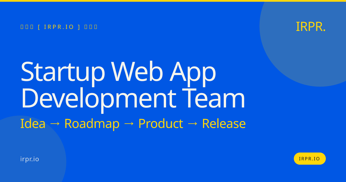 Startup Web App Development Team | IRPR — IRPR.io