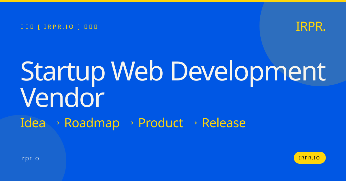 Startup Web Development Vendor | IRPR.io — IRPR.io