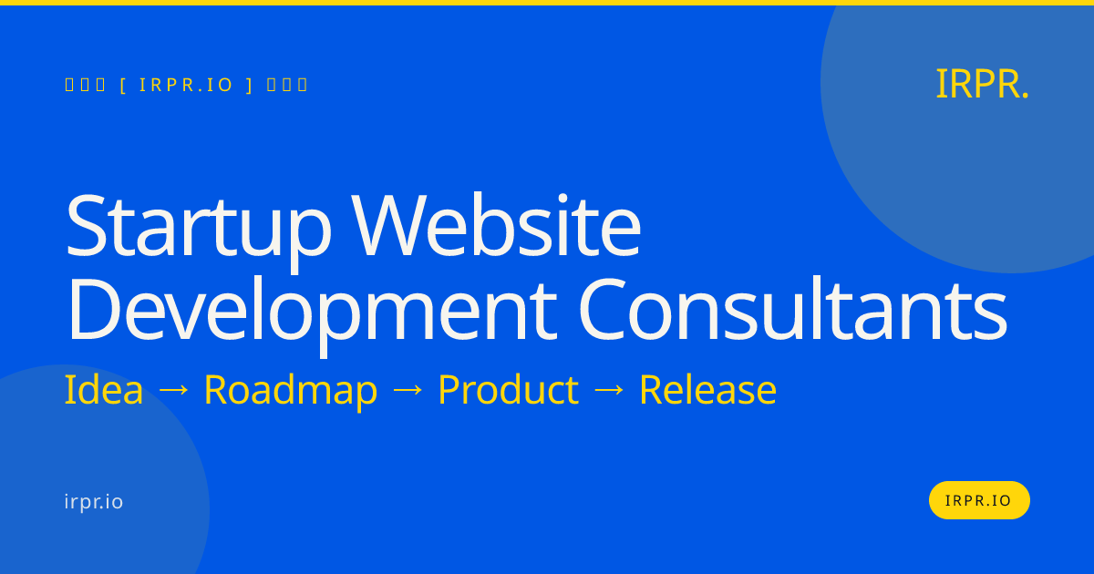 Startup Website Development Consultants | IRPR — IRPR.io