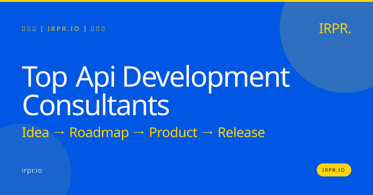 Top API Development Consultants | IRPR.io — IRPR.io