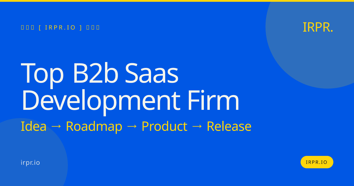 Top B2B SaaS Development Firm | IRPR.io — IRPR.io