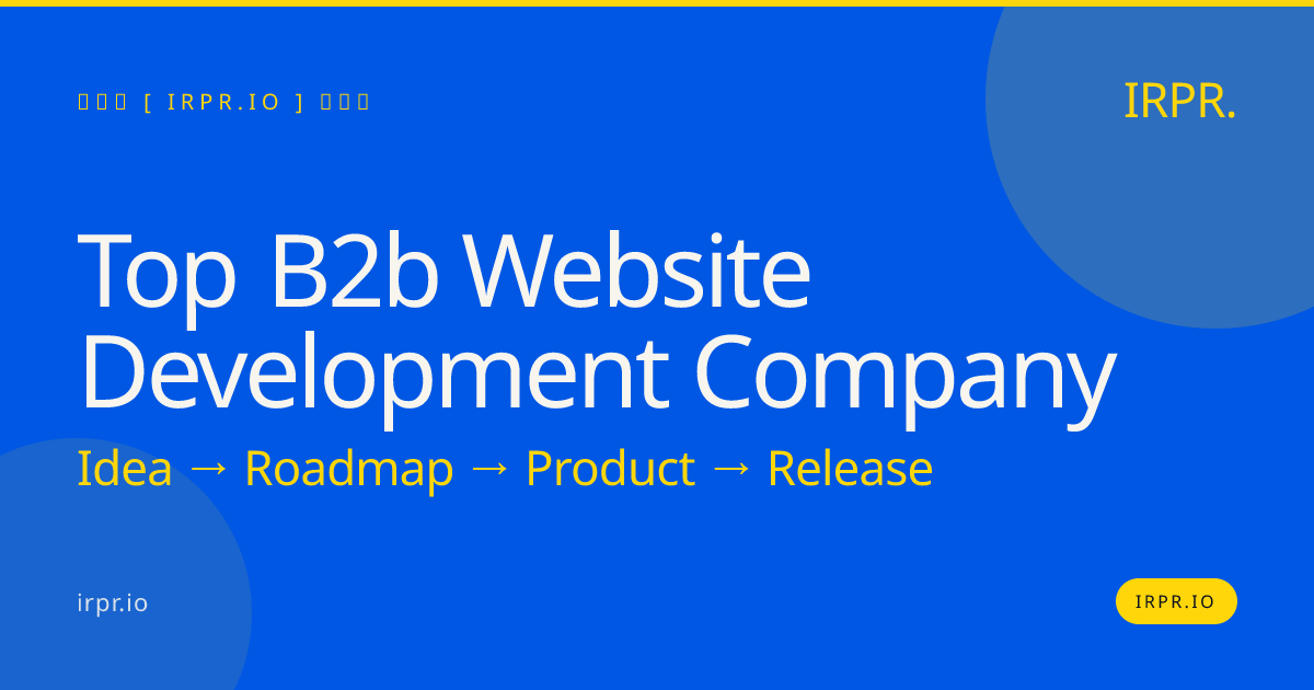 Top B2B Website Development Company | IRPR — IRPR.io