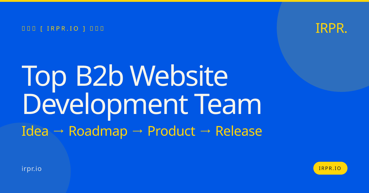 Top B2B Website Development Team | IRPR — IRPR.io