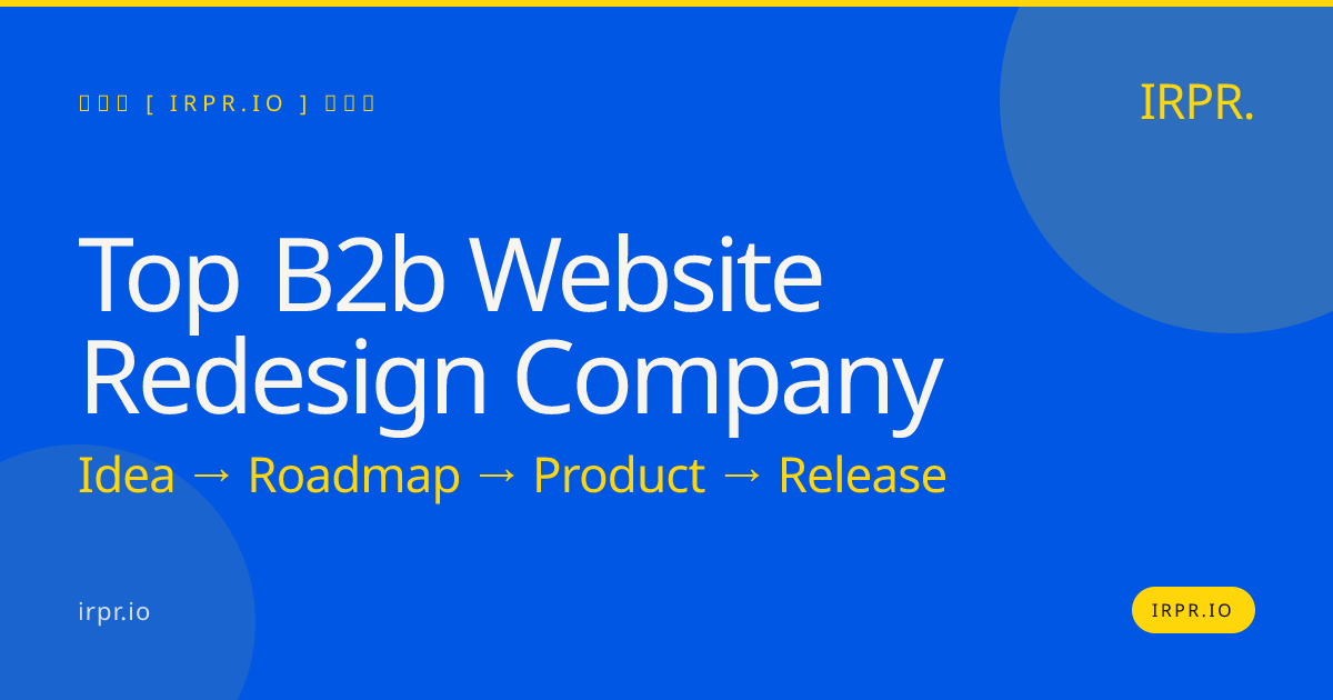 Top B2B Website Redesign Company | IRPR — IRPR.io
