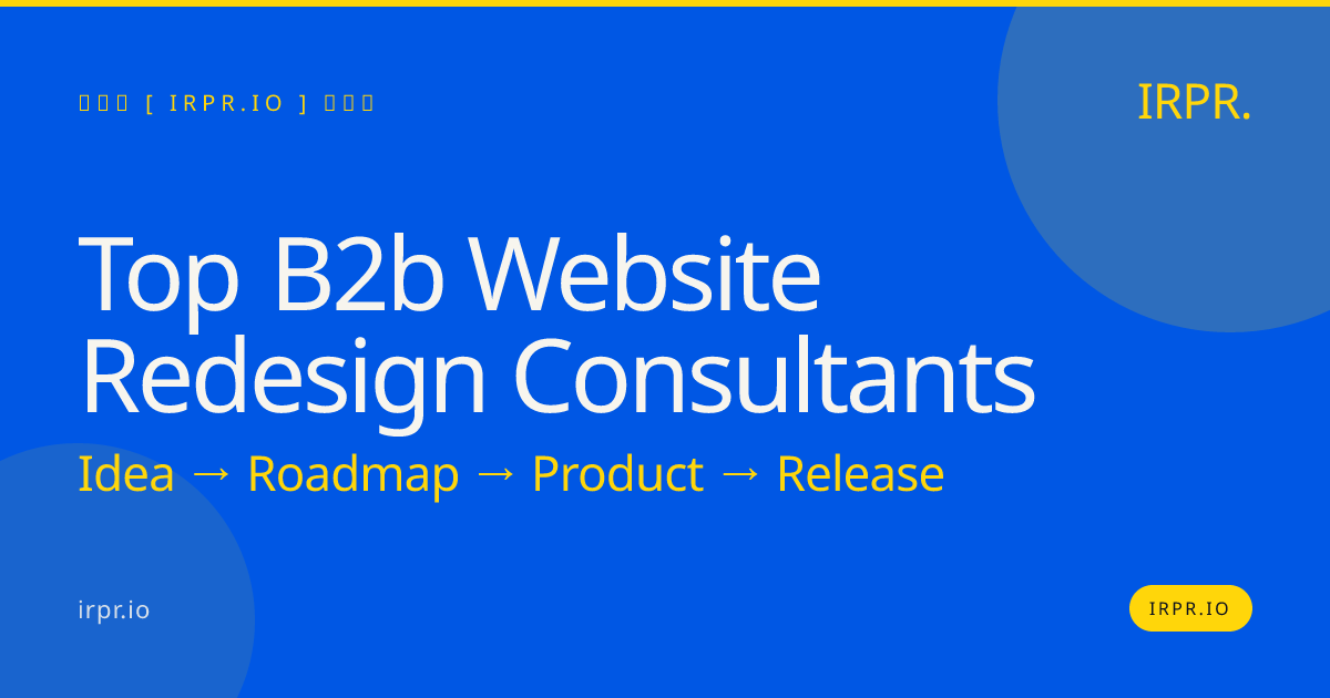 Top B2B Website Redesign Consultants | IRPR.io — IRPR.io