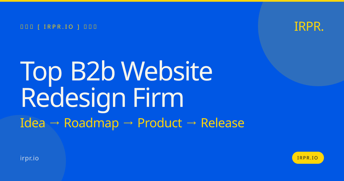 Top B2B Website Redesign Firm | IRPR.io — IRPR.io