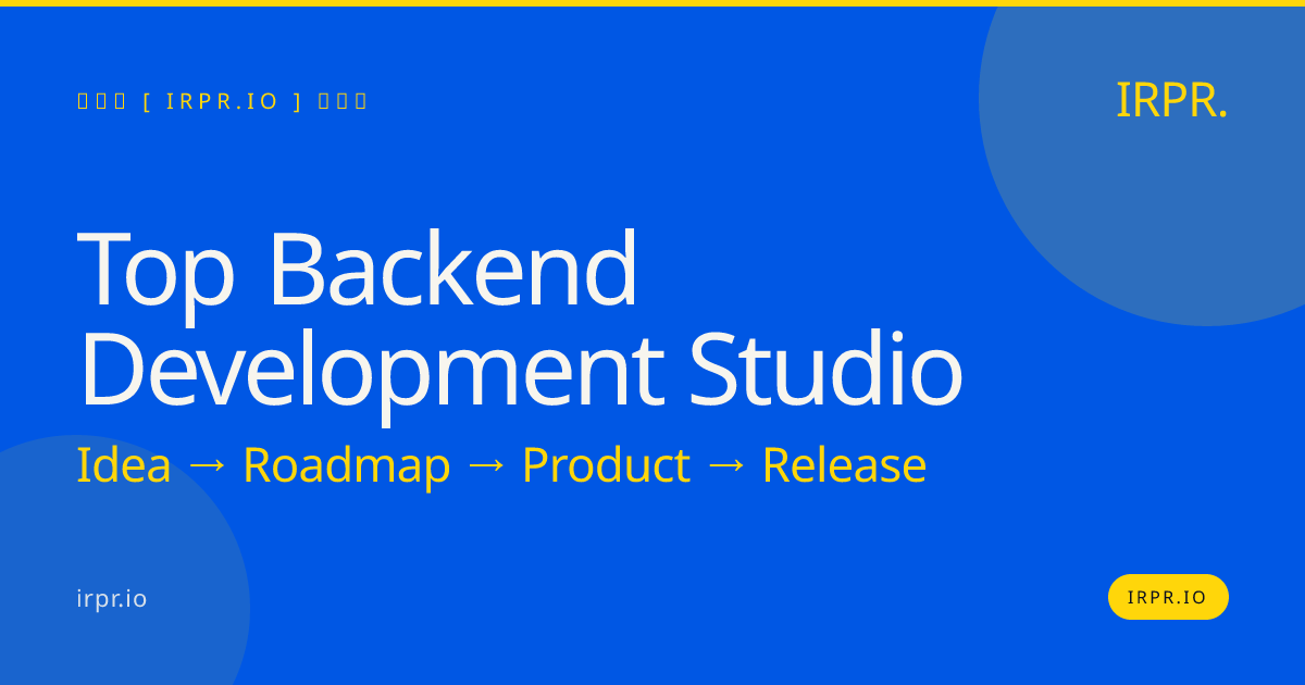 Top Backend Development Studio | IRPR.io — IRPR.io
