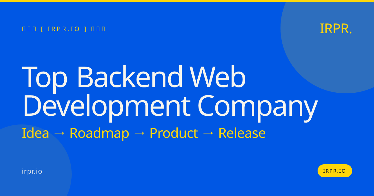 Top Backend Web Development Company | IRPR.io — IRPR.io