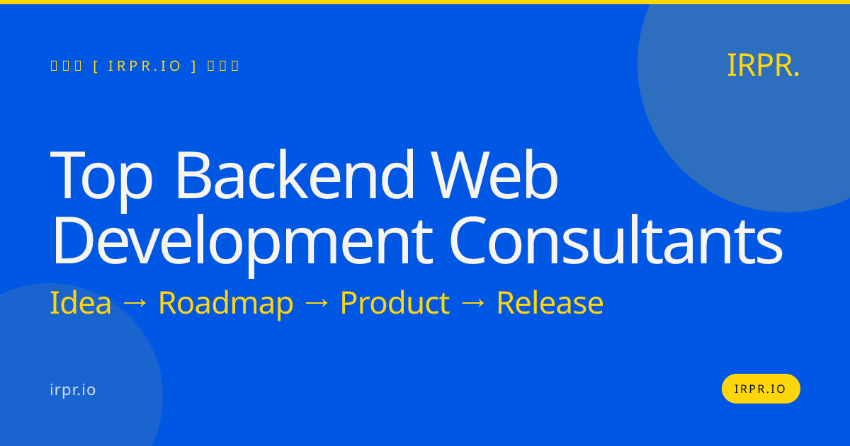 Top Backend Web Development Consultants | IRPR.io — IRPR.io