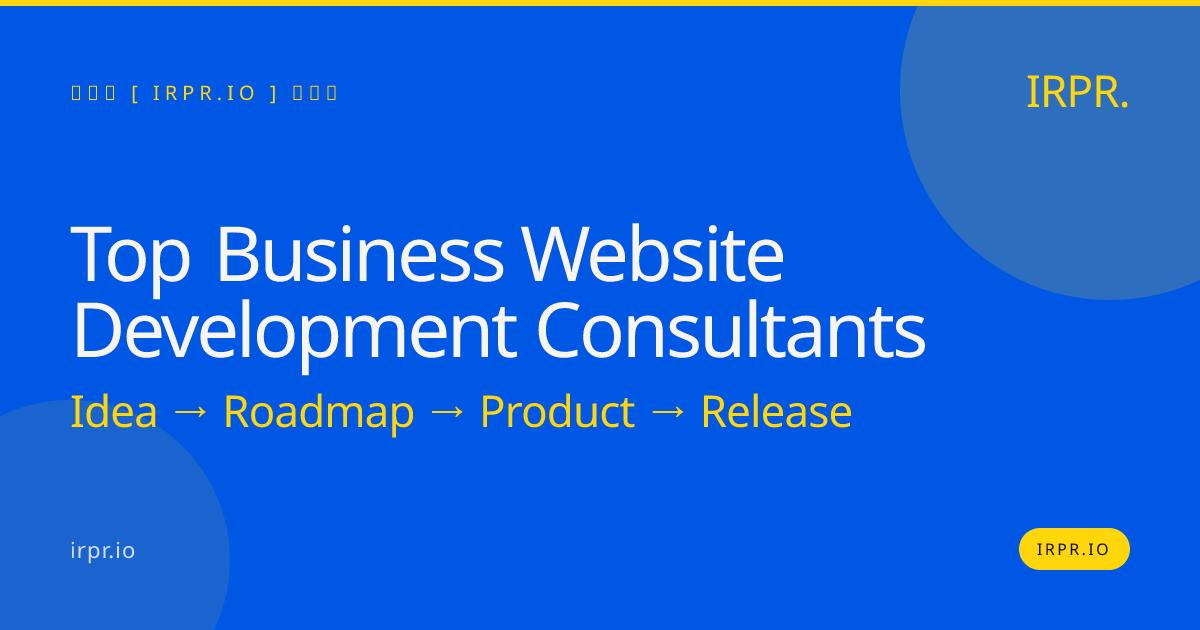 Top Business Website Development Consultants | IRPR.io — IRPR.io