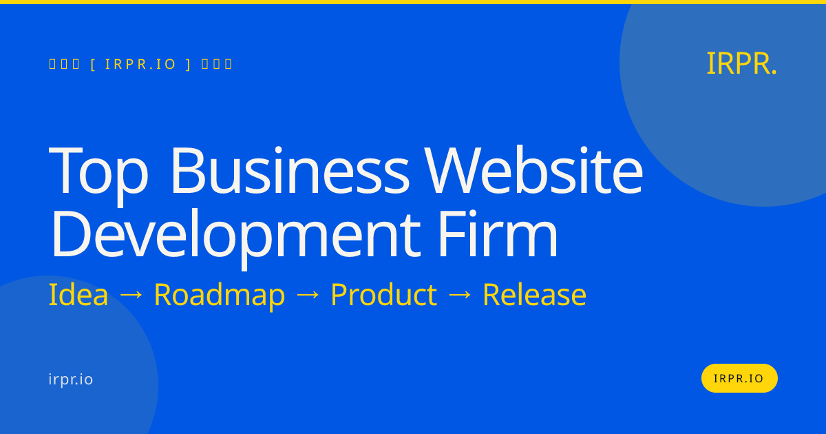 Top Business Website Development Firm | IRPR.io — IRPR.io