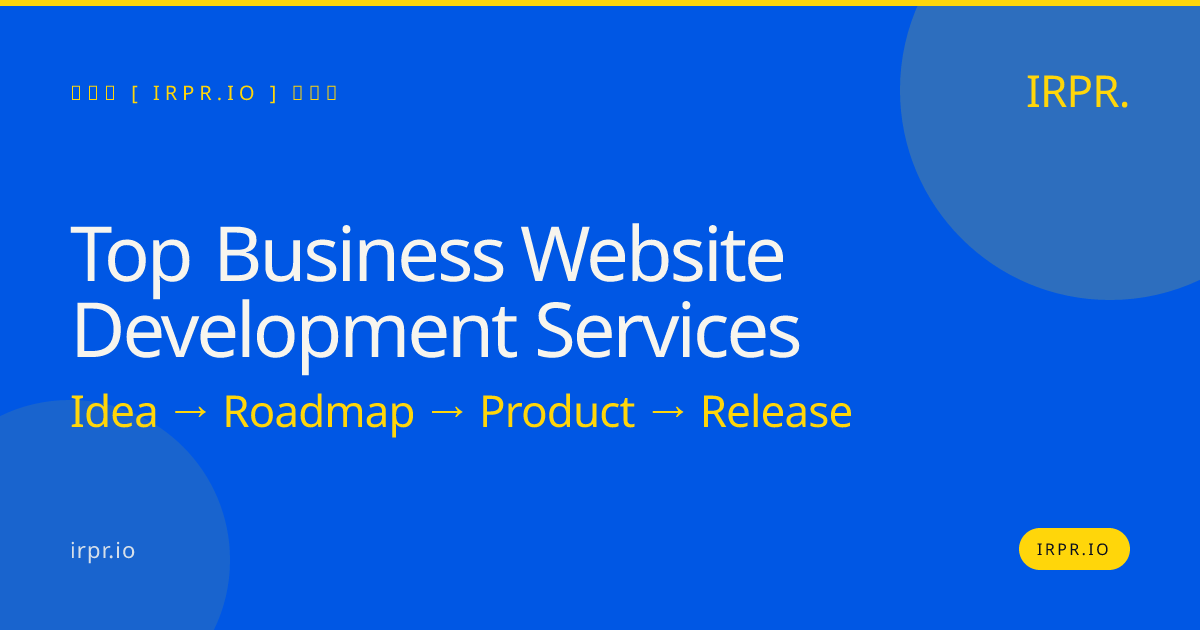 Top Business Website Development Services | IRPR.io — IRPR.io