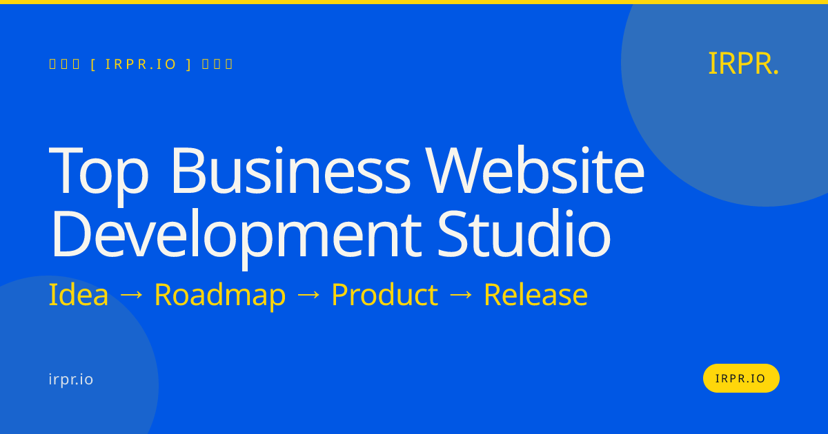 Top Business Website Development Studio | IRPR.io — IRPR.io