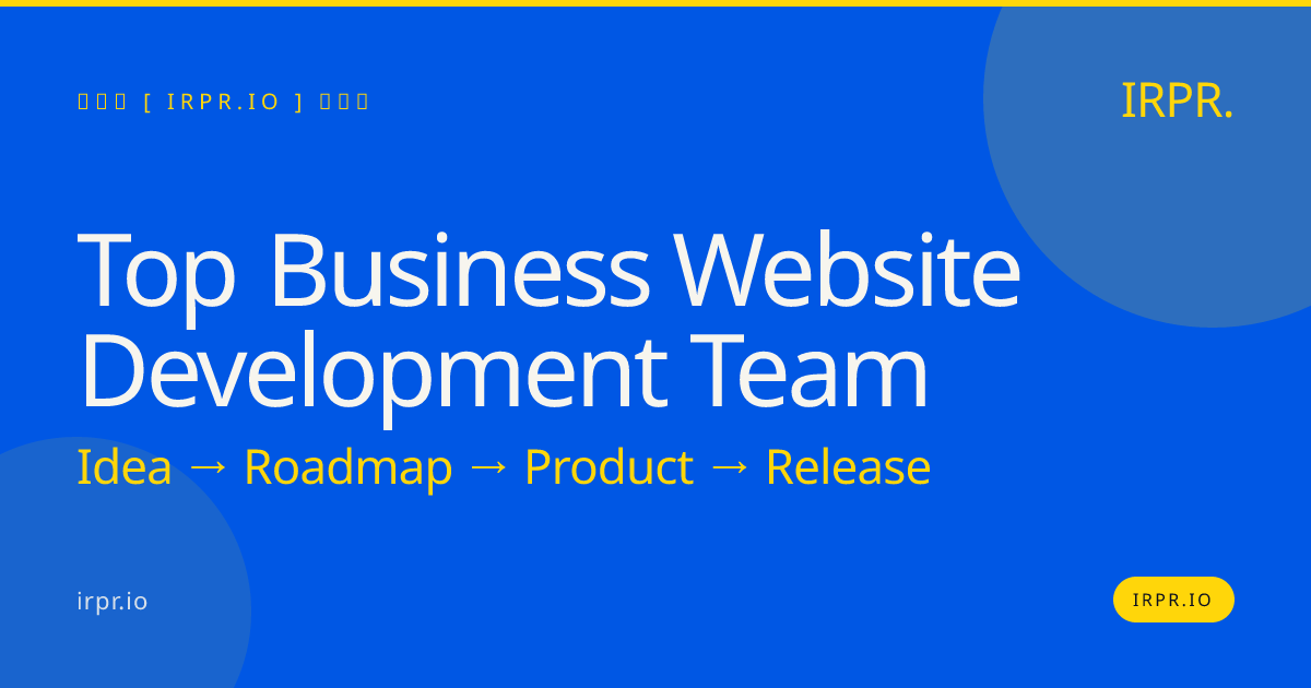 Top Business Website Development Team | IRPR.io — IRPR.io