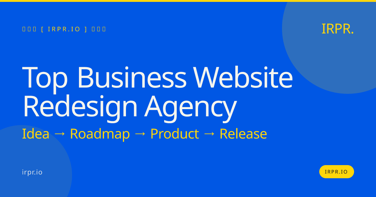 Top Business Website Redesign Agency | IRPR — IRPR.io