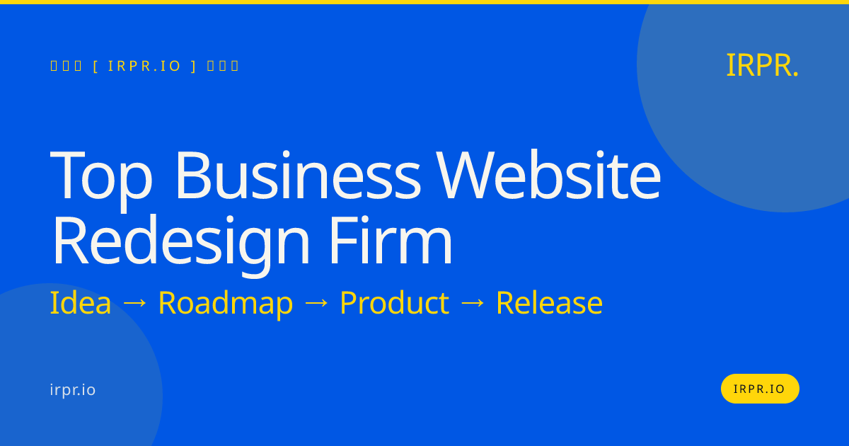 Top Business Website Redesign Firm | IRPR.io — IRPR.io