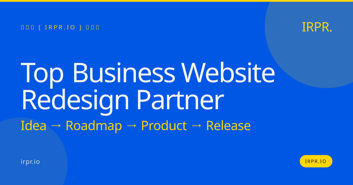 Top Business Website Redesign Partner | IRPR.io — IRPR.io