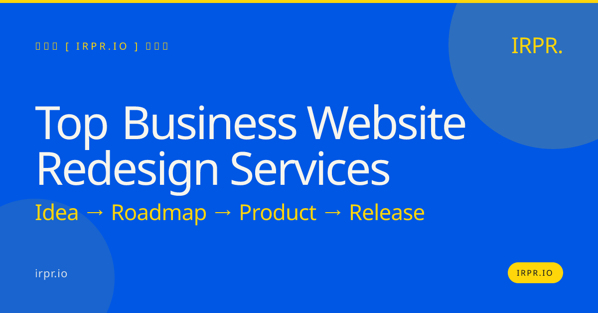 Top Business Website Redesign Services | IRPR.io — IRPR.io
