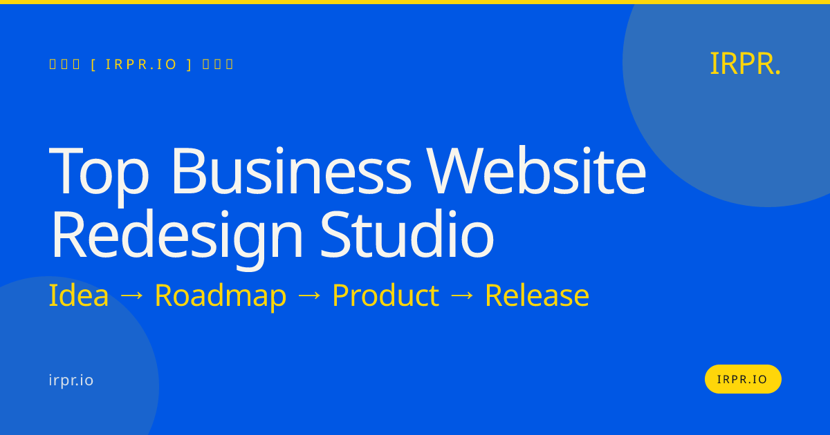 Top Business Website Redesign Studio | IRPR.io — IRPR.io