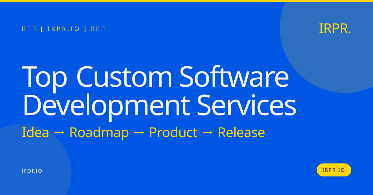 Top Custom Software Development Services - IRPR.io — IRPR.io