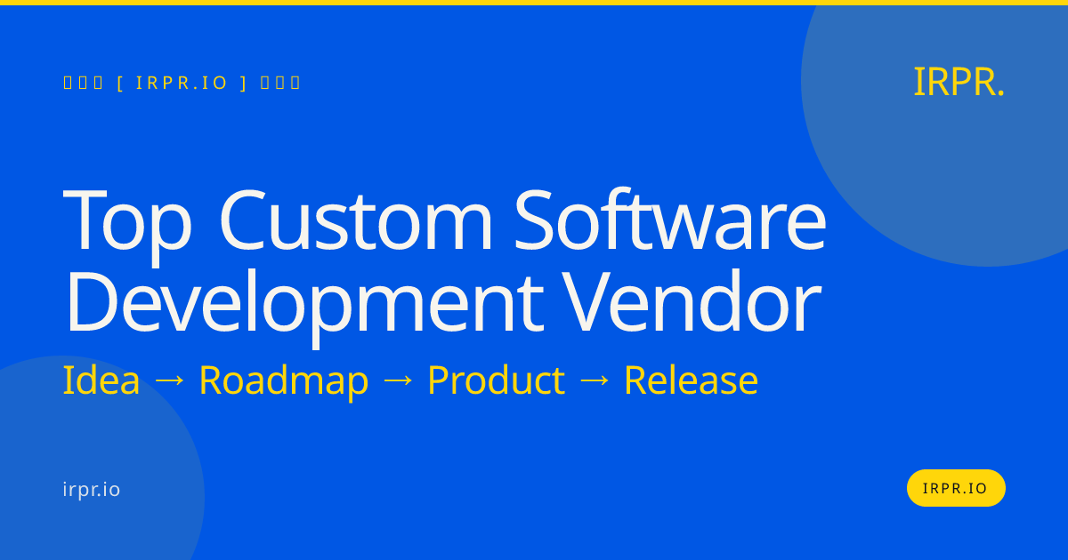 Top Custom Software Development Vendor | IRPR.io — IRPR.io