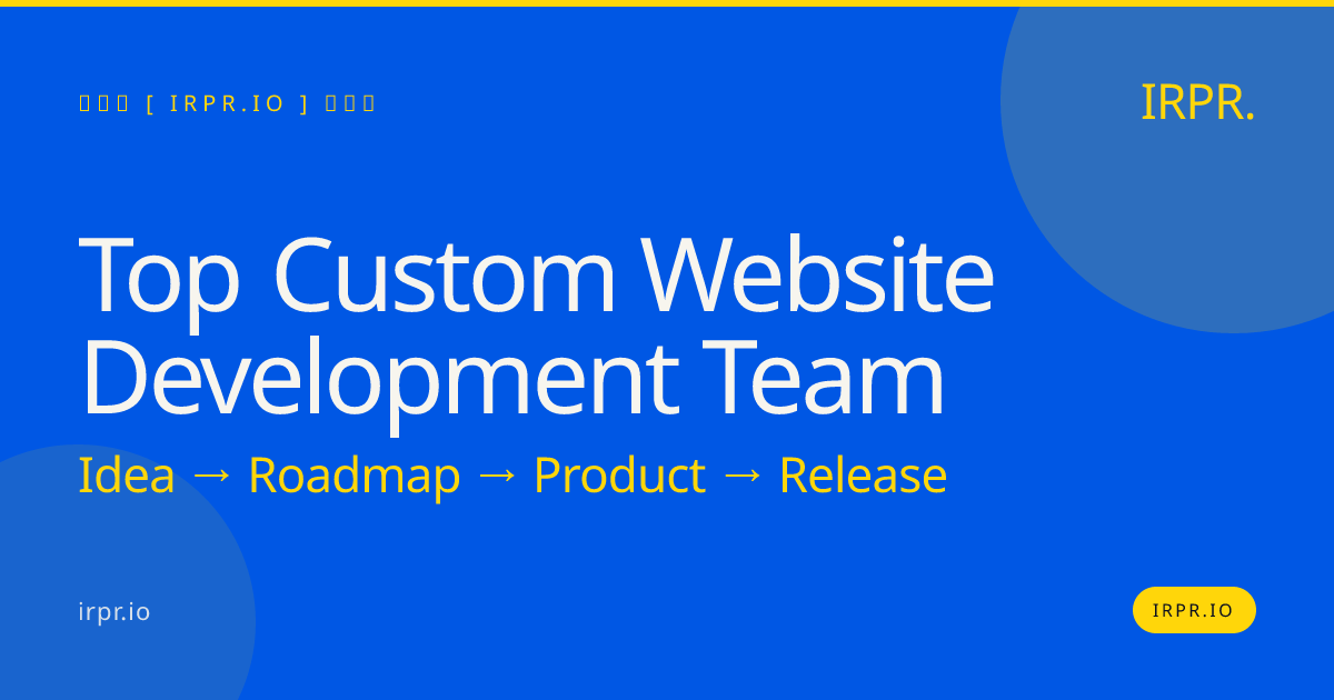 Top Custom Website Development Team | IRPR — IRPR.io