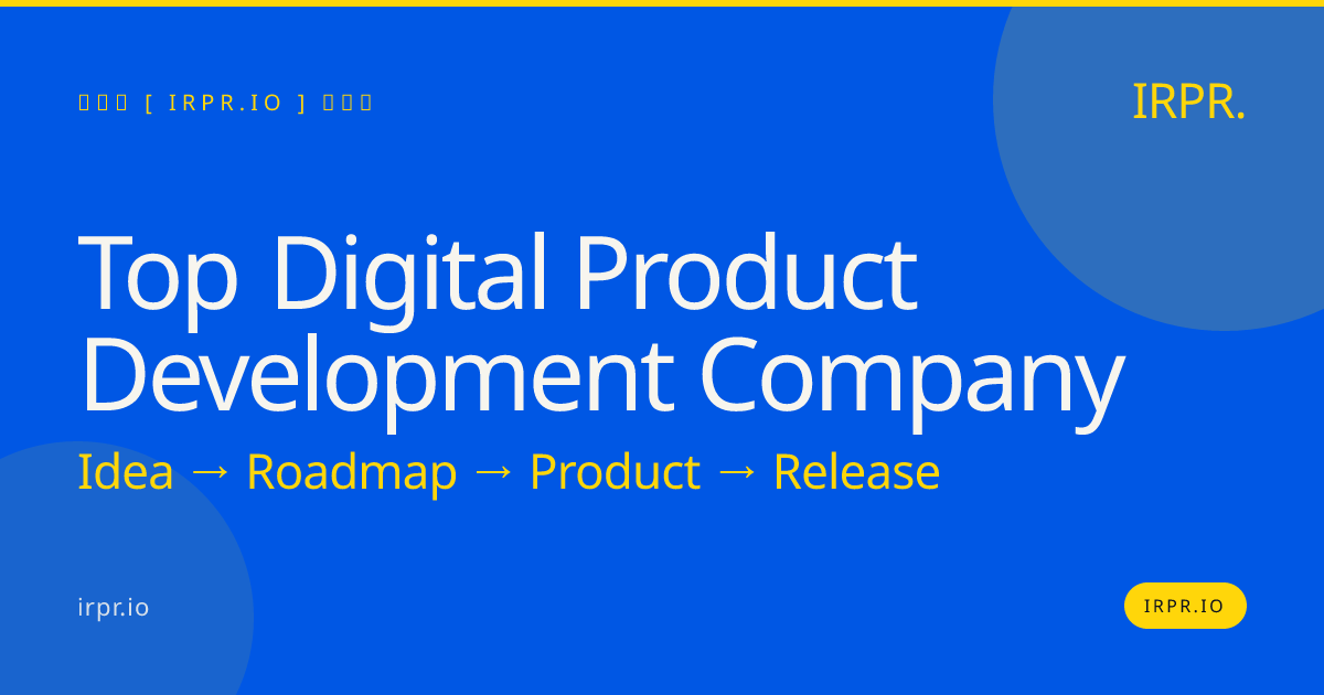 Top Digital Product Development Company | IRPR.io — IRPR.io