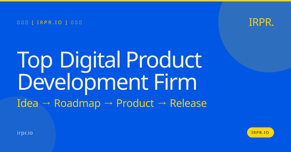 Top Digital Product Development Firm | IRPR.io — IRPR.io