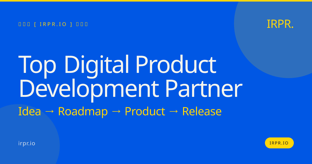 Top Digital Product Development Partner | IRPR — IRPR.io