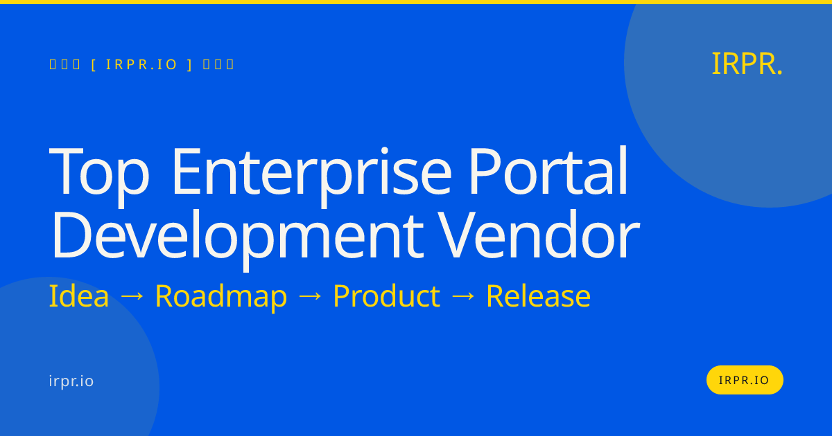Top Enterprise Portal Development Vendor | IRPR.io — IRPR.io