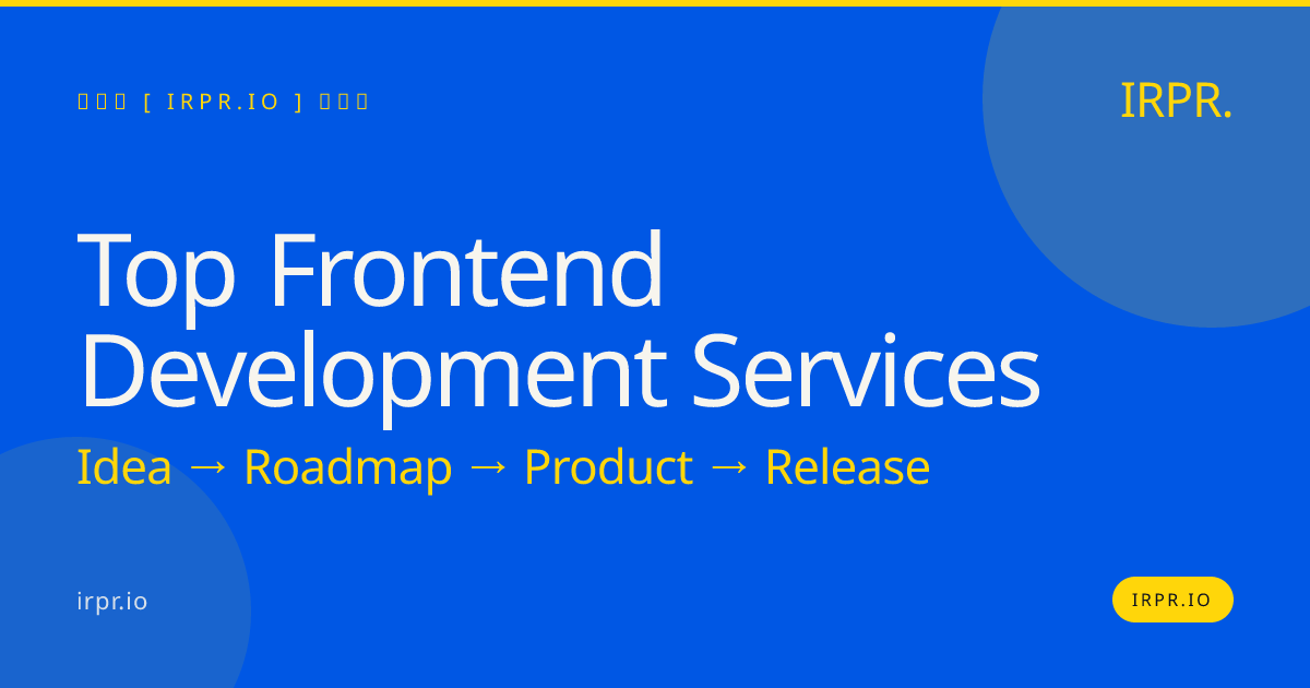 Top Frontend Development Services | IRPR.io — IRPR.io