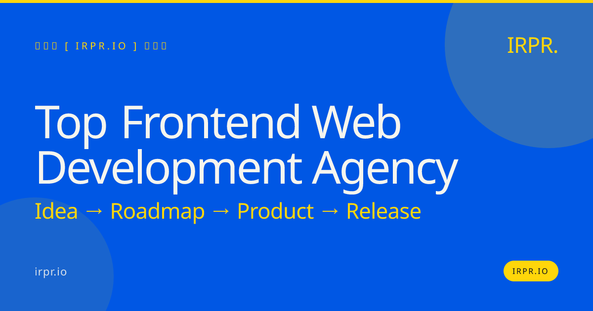 Top Frontend Web Development Agency | IRPR.io — IRPR.io