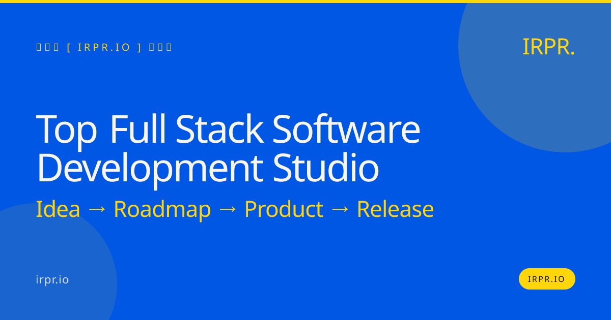 Top Full Stack Software Development Studio | IRPR.io — IRPR.io