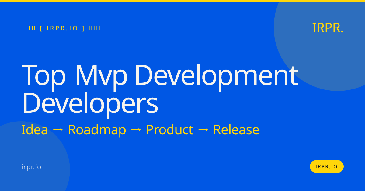Top MVP Development Developers | IRPR.io — IRPR.io