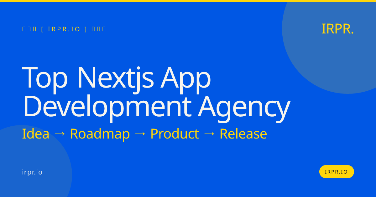 Top Next.js App Development Agency | IRPR — IRPR.io