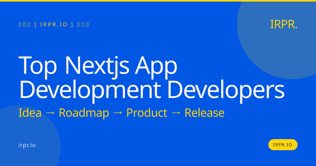 Top Next.js App Development Developers | IRPR.io — IRPR.io
